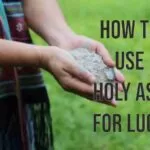 How to use holy ash for luck